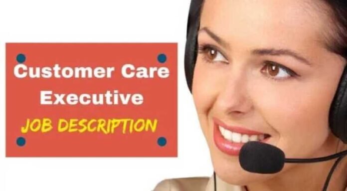 Customer Care Executive Job 2024