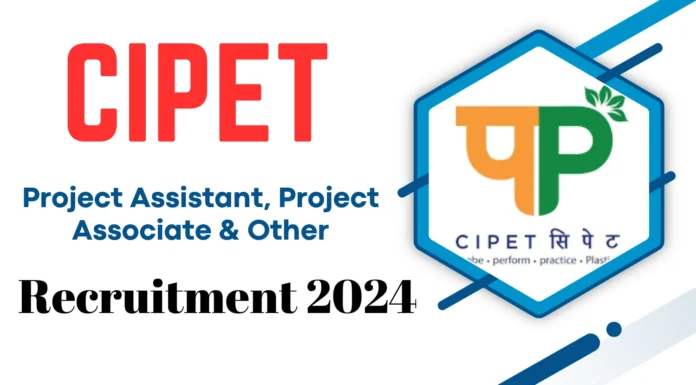 CIPET Recruitment 2024