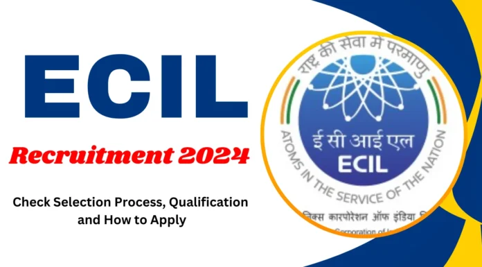 ECIL Recruitment 2024