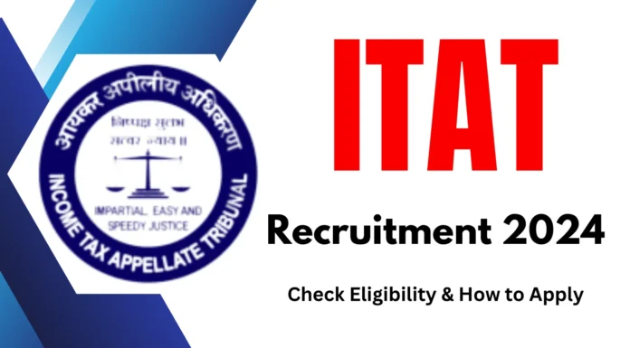 ITAT Recruitment 2024