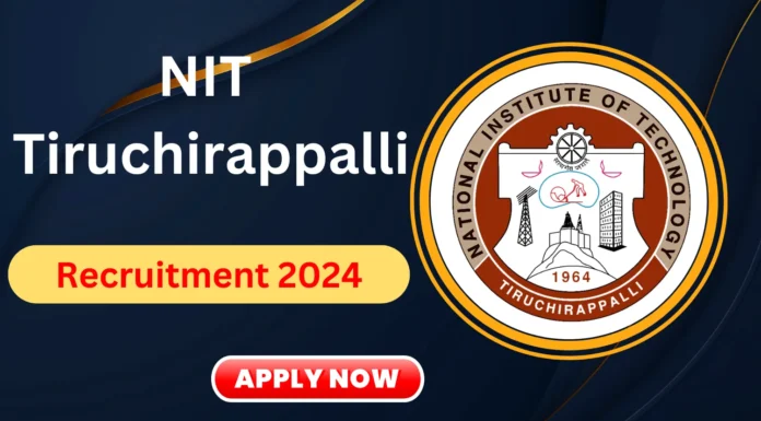 NIT Trichy Recruitment 2024