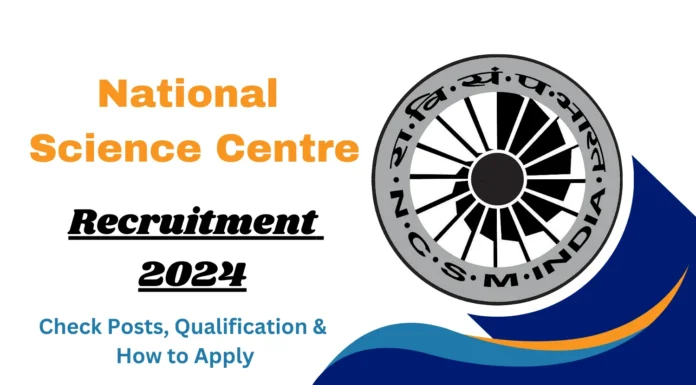 National Science Centre Recruitment 2024