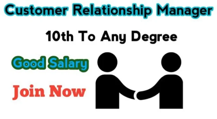 Customer Relationship Manager Job 2024