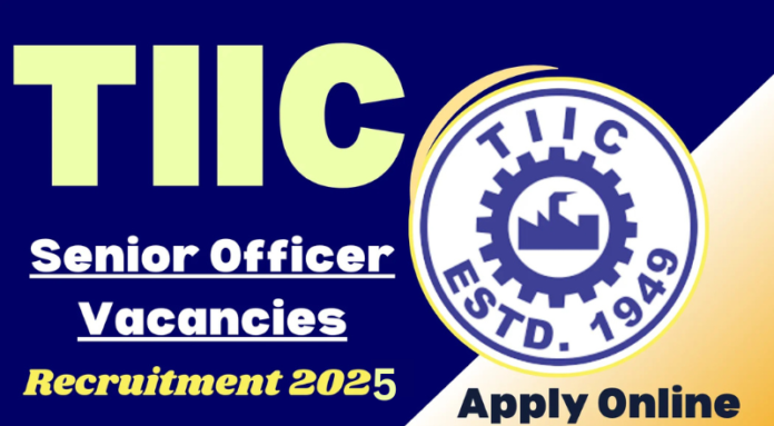 TIIC Recruitment 2025