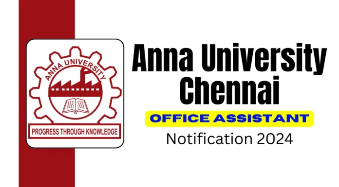 Anna University Assistant Recruitment 2024