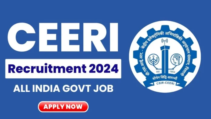 CEERI Recruitment 2024