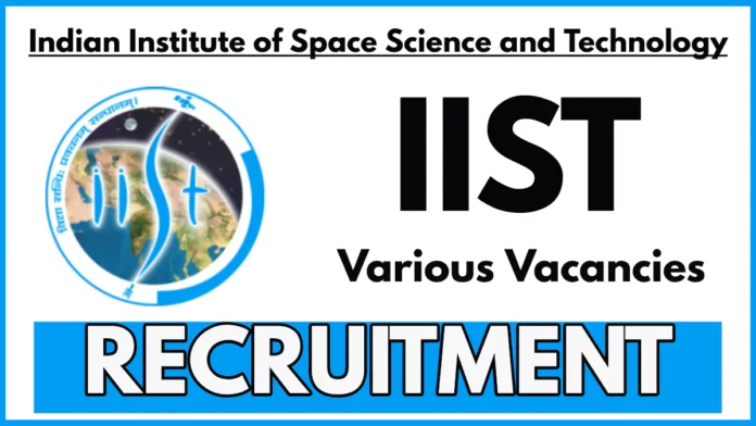 IIST Recruitment 2025