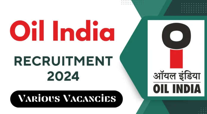 Oil India Recruitment 2024