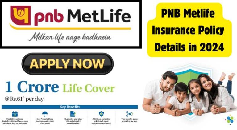PNB Metlife Insurance Policy Details in 2024