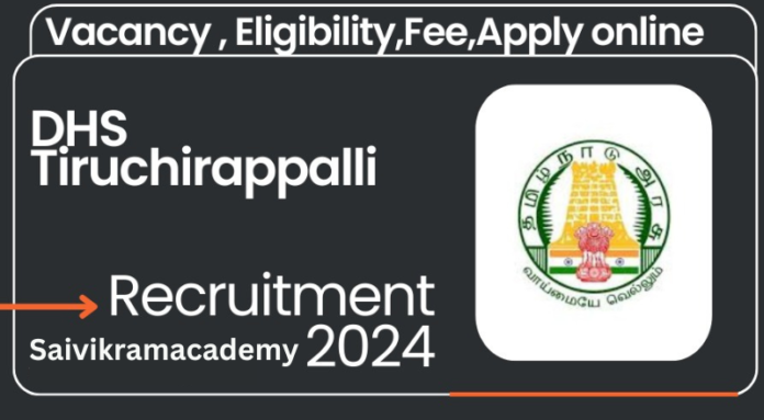 Trichy DHS Recruitment 2024