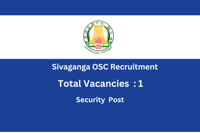 Sivaganga OSC Recruitment 2024