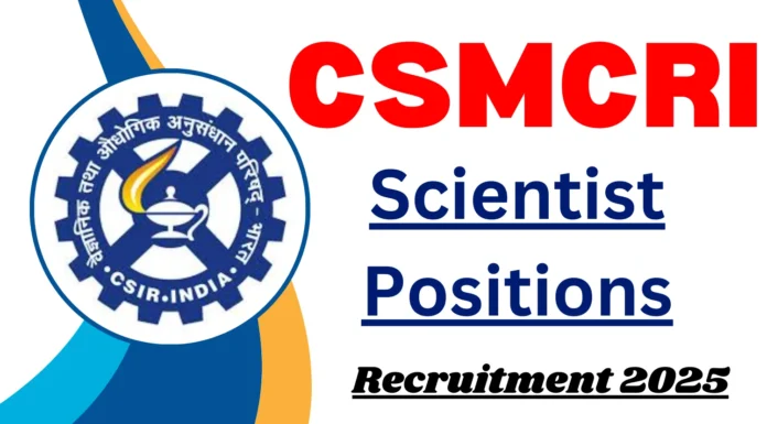 CSMCRI Recruitment 2025