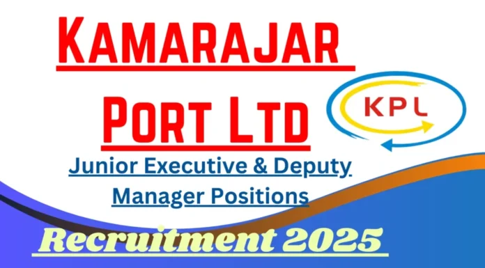 Kamarajar Port Limited Recruitment 2025