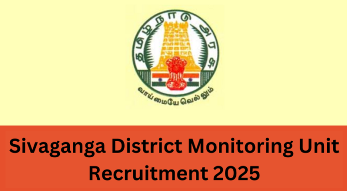 Sivaganga District Monitoring Unit Recruitment 2025