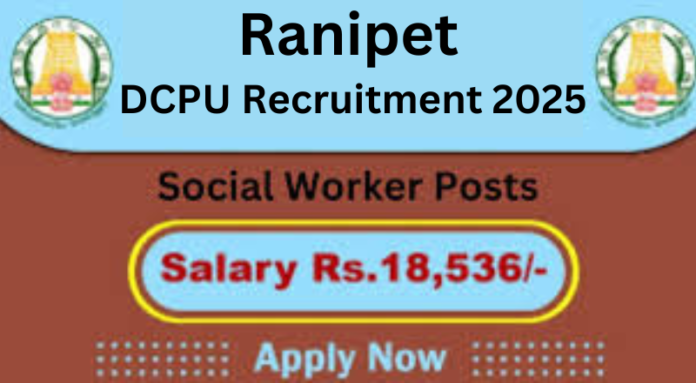 Ranipet DCPU Recruitment 2025