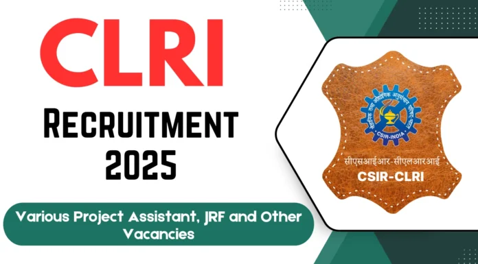 CLRI Chennai Recruitment 2025