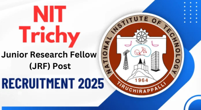 NIT Trichy Recruitment 2025