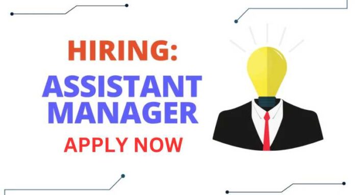 Assistant Manager Job In Chennai